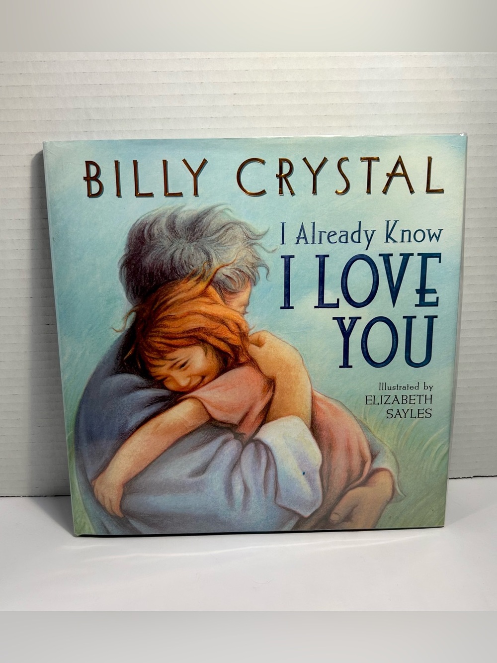 I Already Know I Love You by Billy Crystal (2004 Hardcover) Signed 1st Edition